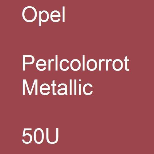Opel, Perlcolorrot Metallic, 50U.